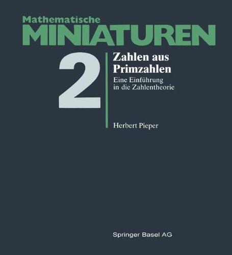 Zahlen aus Primzahlen (Mathematische Miniaturen)