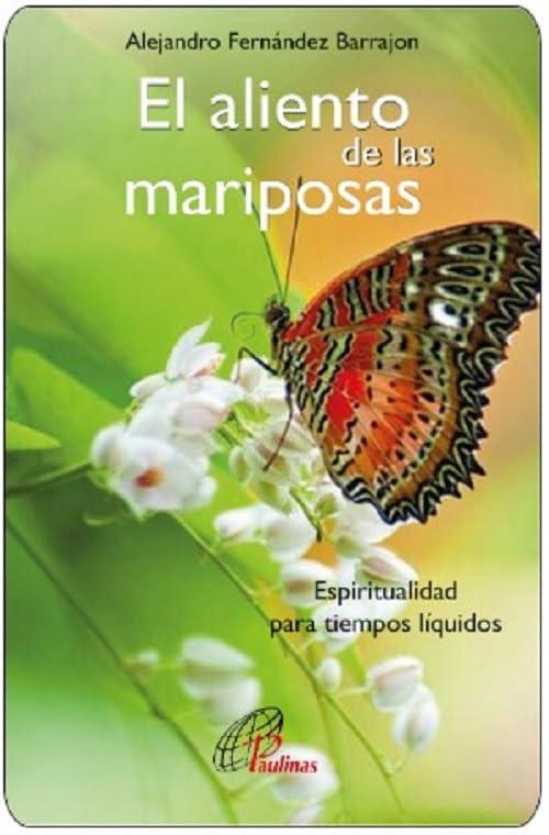 El aliento de las mariposas: Espiritualidad para tiempos líquidos (Candil encendido, Band 59)