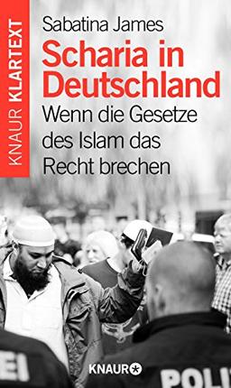 Scharia in Deutschland: Wenn die Gesetze des Islam das Recht brechen