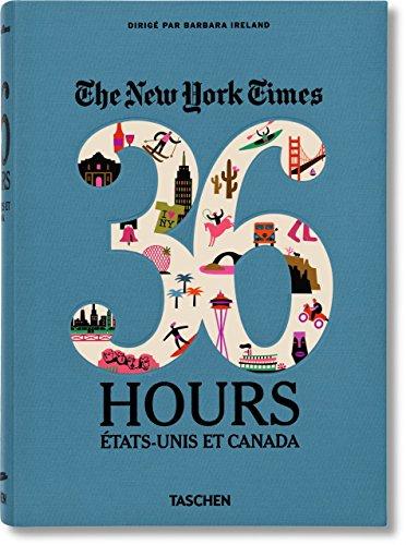 The New York Times, 36 hours : Etats-Unis et Canada