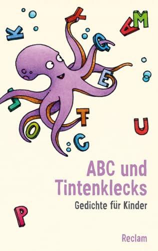 ABC und Tintenklecks: Gedichte für Kinder (Reclams Universal-Bibliothek)