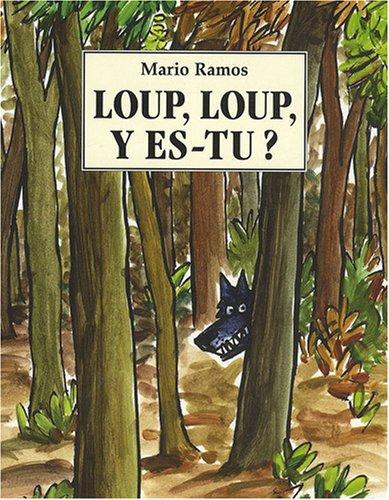 Loup, loup, y es-tu ?