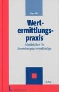 Wertermittlungspraxis: Arbeitshilfen für Bewertungssachverständige