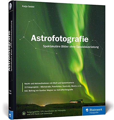 Astrofotografie: Spektakuläre Bilder ohne Spezialausrüstung