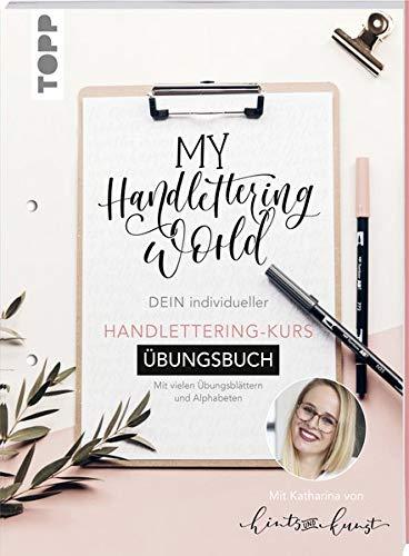 My Handlettering World: Dein individueller Handlettering-Kurs - Übungsbuch