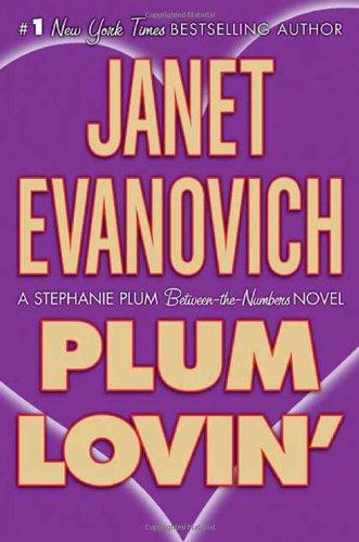 Plum Lovin' (Stephanie Plum Novels)