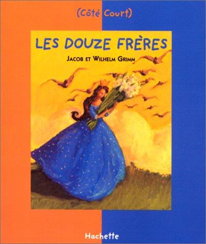 Les douze frères : et autres contes