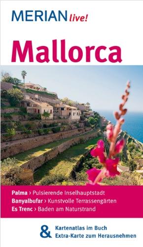 Mallorca: Mit Kartenatlas im Buch und Extra-Karte zum Herausnehmen (MERIAN live)