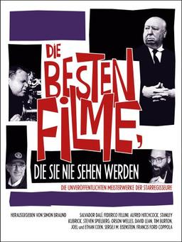 Die Besten Filme, die Sie nie sehen werden