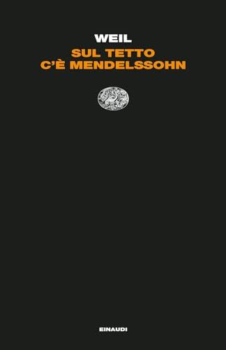 Sul tetto c'è Mendelssohn (Letture Einaudi)