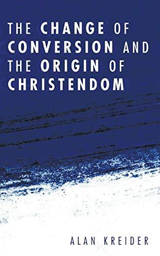 The Change of Conversion and the Origin of Christendom