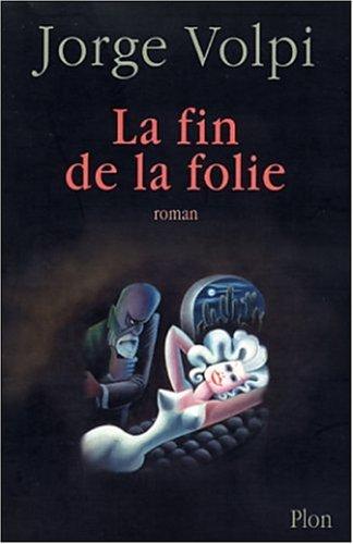 La fin de la folie