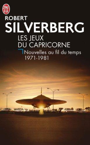 Nouvelles au fil du temps. Vol. 2. Les jeux du capricorne : 1971-1981