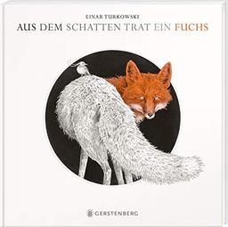 Aus dem Schatten trat ein Fuchs