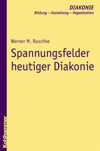 Spannungsfelder heutiger Diakonie