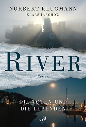 RIVER. Die Toten und die Lebenden