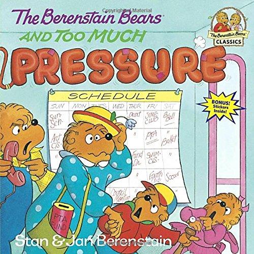 The Berenstain Bears and Too Much Pressure