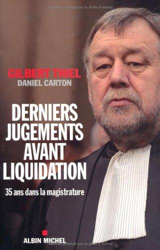 Derniers jugements avant liquidation : trente-cinq ans dans la magistrature