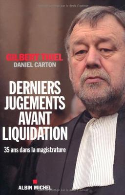 Derniers jugements avant liquidation : trente-cinq ans dans la magistrature