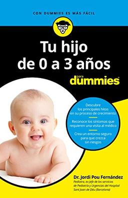 Tu hijo de 0 a 3 años para Dummies