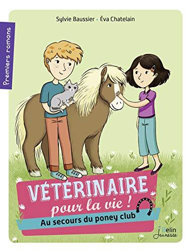 Vétérinaire pour la vie !. Au secours du poney-club