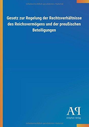 Gesetz zur Regelung der Rechtsverhältnisse des Reichsvermögens und der preußischen Beteiligungen