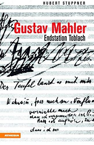 Gustav Mahler: Endstation Toblach