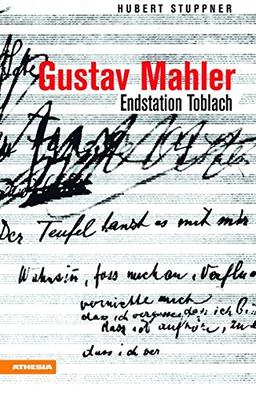 Gustav Mahler: Endstation Toblach