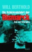 Die Schicksalsfahrt der Bismarck. Sieg und Untergang. Tatsachenbericht