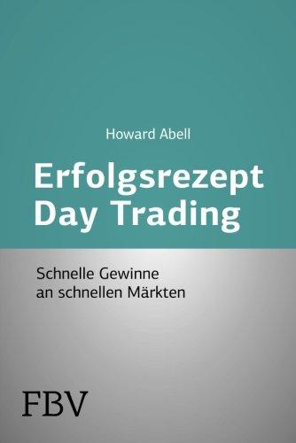 Erfolgsrezept Day Trading: Schnelle Gewinne An Schnellen Märkten