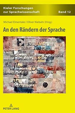 An den Rändern der Sprache (Kieler Forschungen zur Sprachwissenschaft, Band 12)