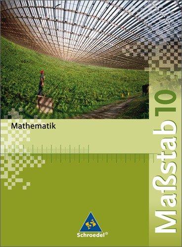 Massstab - Mathematik für Realschulen - Ausgabe 2005: Maßstab - Mathematik für Realschulen in Nordrhein-Westfalen, Bremen, Hamburg und Schleswig-Holstein - Ausgabe 2005: Schülerband 10