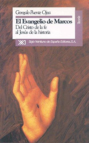 El evangelio de Marcos : del Cristo de la fe al Jesús de la historia (Teoría)