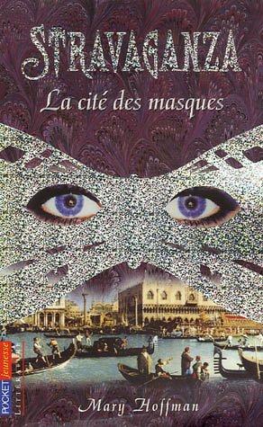 Stravaganza. Vol. 1. La cité des masques