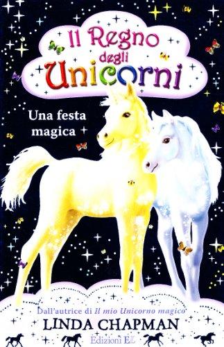 Una festa magica. Il regno degli unicorni