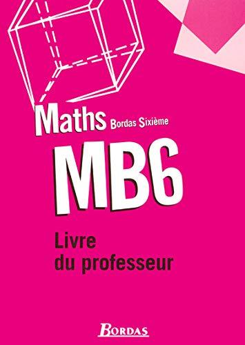 MATHS BORDAS 6E GP 2005: Livre du professeur