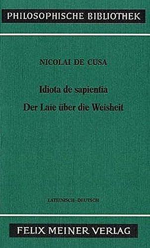 Schriften in deutscher Übersetzung / Der Laie über die Weisheit: Idiota de sapientia (Philosophische Bibliothek)