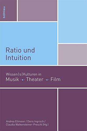 Ratio und Intuition: Wissen/s/kulturen in Musik, Theater, Film (mdw Gender Wissen)