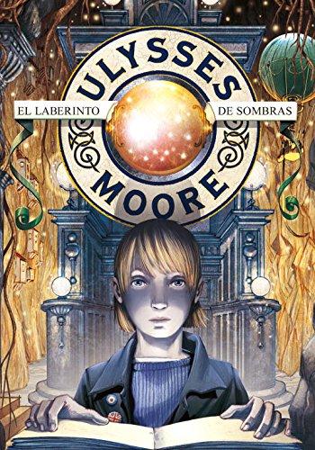 El laberinto de sombras (Ulysses Moore, Band 105255)