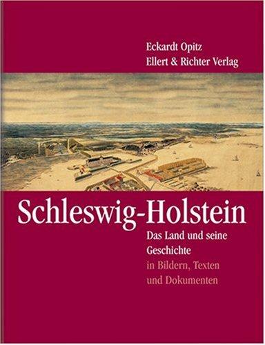 Schleswig-Holstein: Das Land und seine Geschichte