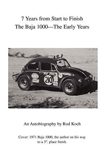 7 Years from Start to Finish: The Baja 1000ýThe Early Years: The Baja 1000--The Early Years