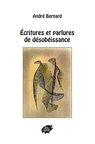 Ecritures et parlures de désobéissance