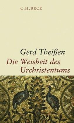 Die Weisheit des Urchristentums: Aus Neuem Testament und außerkanonischen Schriften