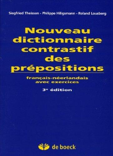 Nouveau dictionnaire contrastif des prépositions : français-néerlandais avec exercices