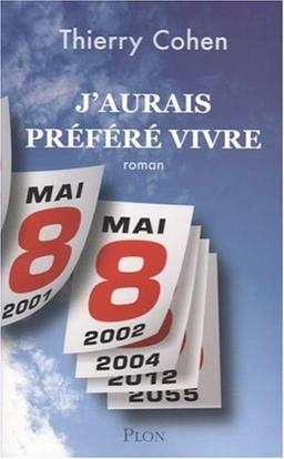 J'aurais préféré vivre