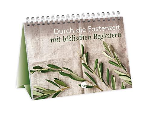 Durch die Fastenzeit mit biblischen Begleitern: Fastenzeitbegleiter