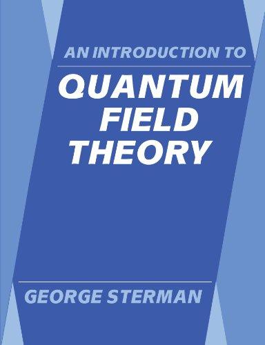 An Introduction to Quantum Field Theory