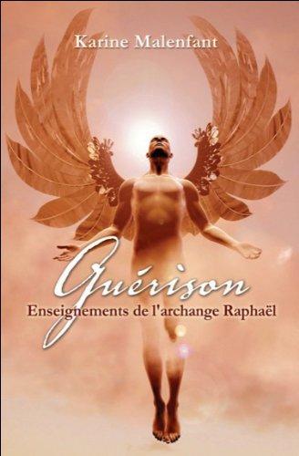 Guérison - Enseignements de l'archange Raphaël