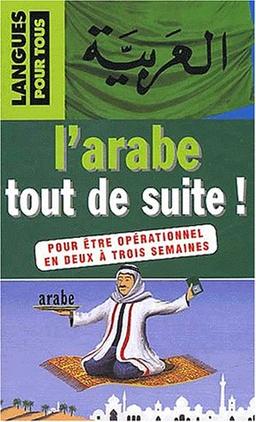 L'arabe tout de suite ! (Tout Suite)