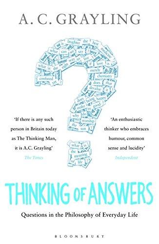 Thinking of Answers: Questions in the Philosophy of Everyday Life